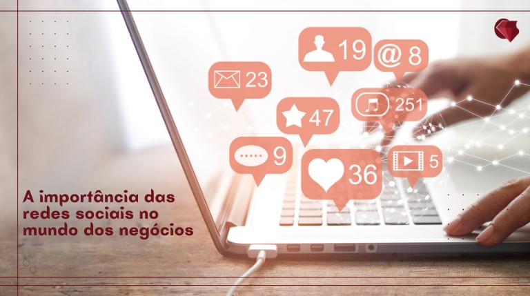 A importância das redes sociais no mundo dos negócios