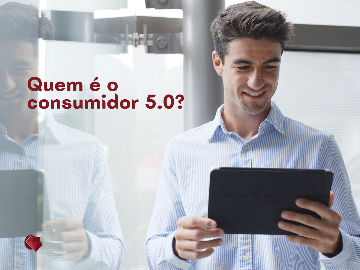 Quem é o consumidor 5.0?