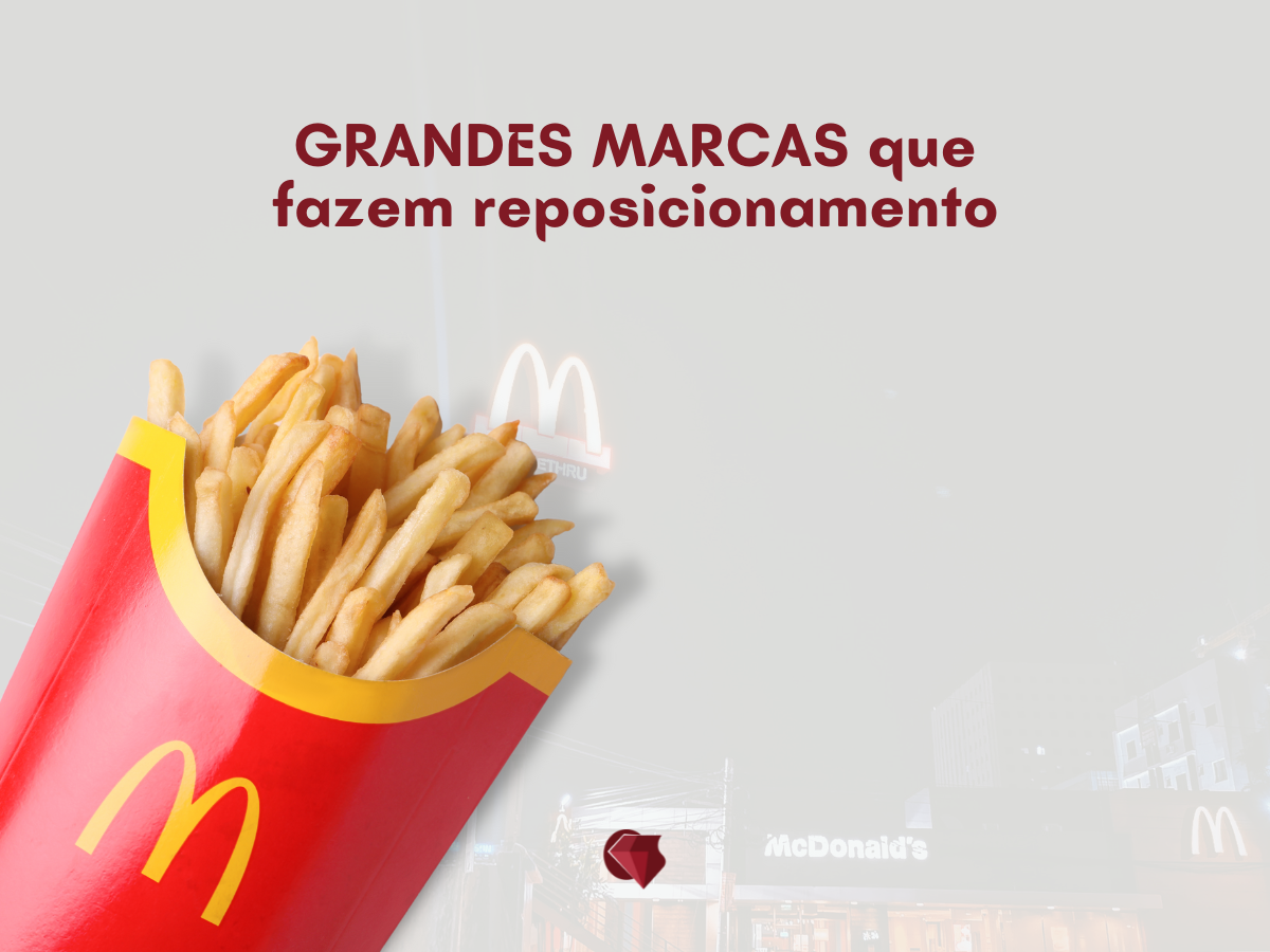 GRANDES MARCAS que fazem reposicionamento