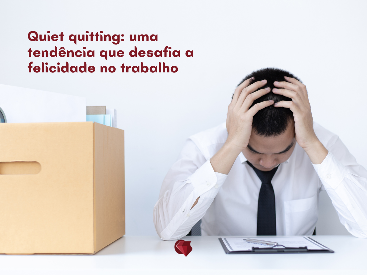 Quiet quitting: uma tendência que desafia a felicidade no trabalho